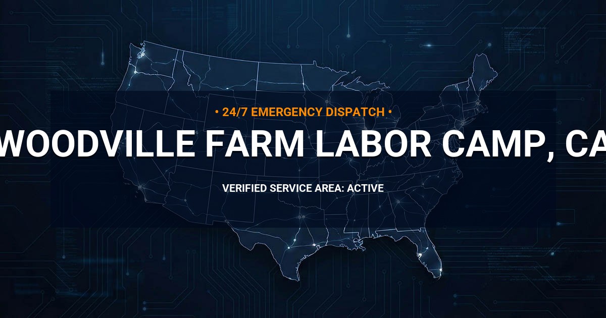 Emergency Plumbing Dispatch Map for Plumbing Services: Woodville Farm Labor Camp, CA